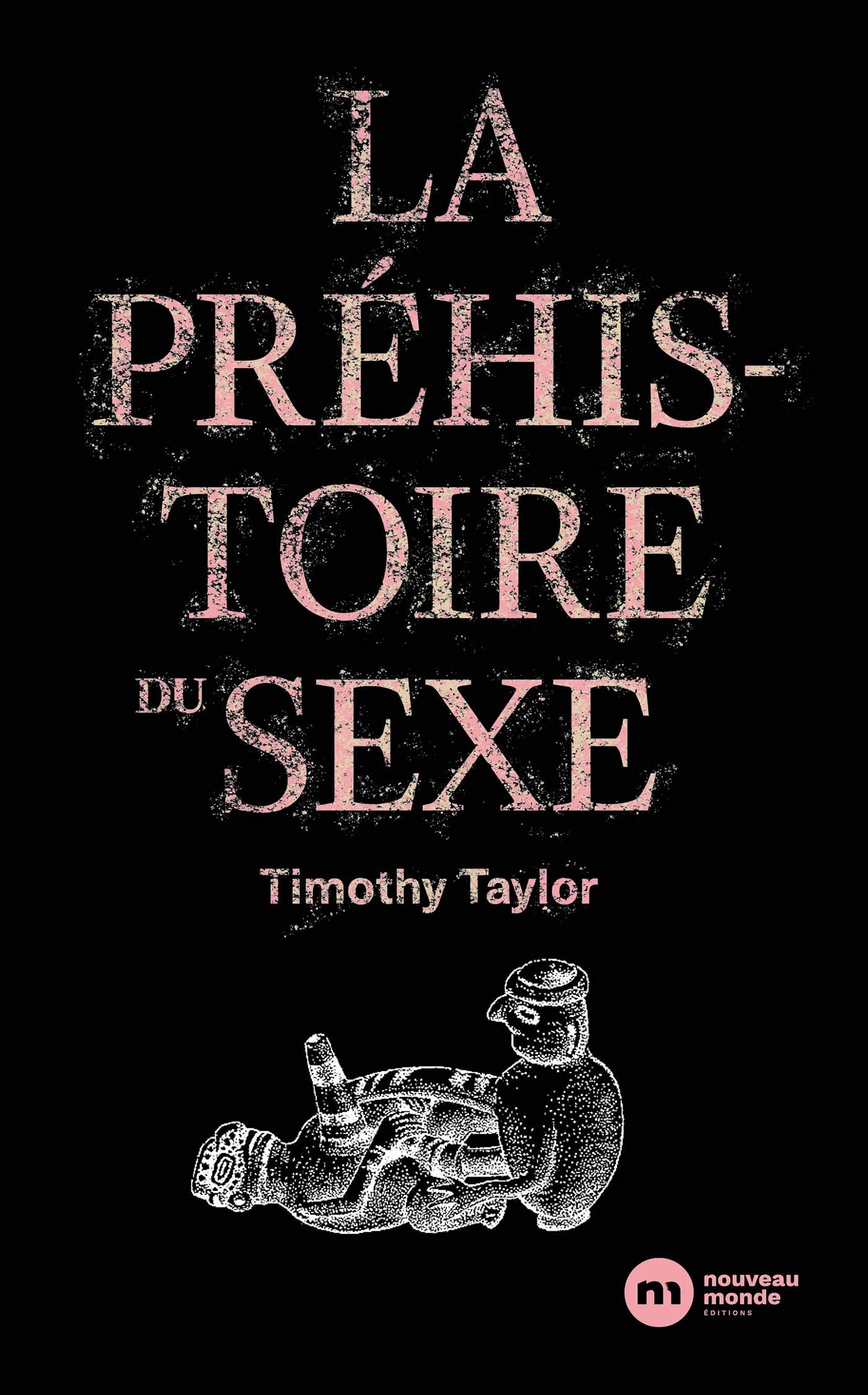La Préhistoire du sexe Politics & History