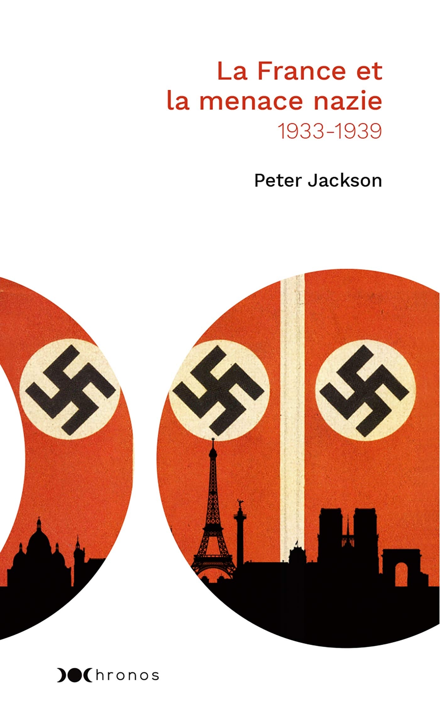 La France et la menace nazie: 1933 - 1939 Politics & History