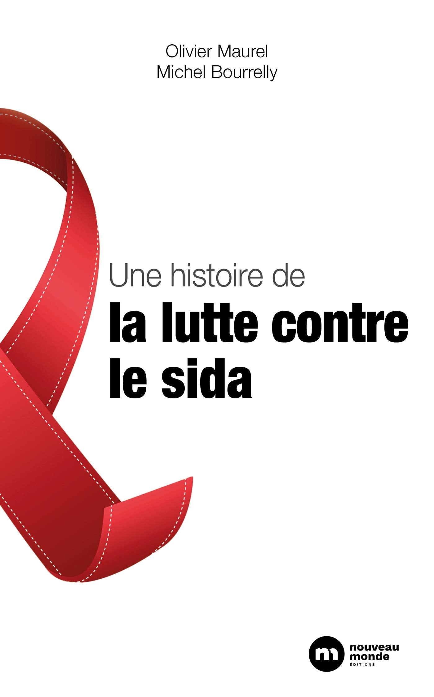 Une histoire de la lutte contre le sida book