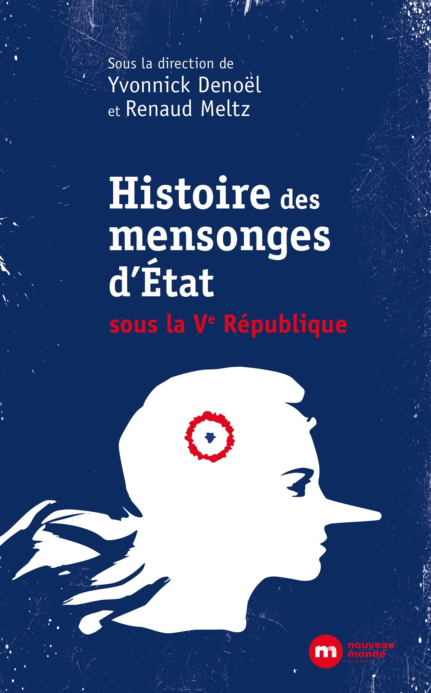 Mensonges d'Etat: Une autre histoire de la Ve République Social Sciences