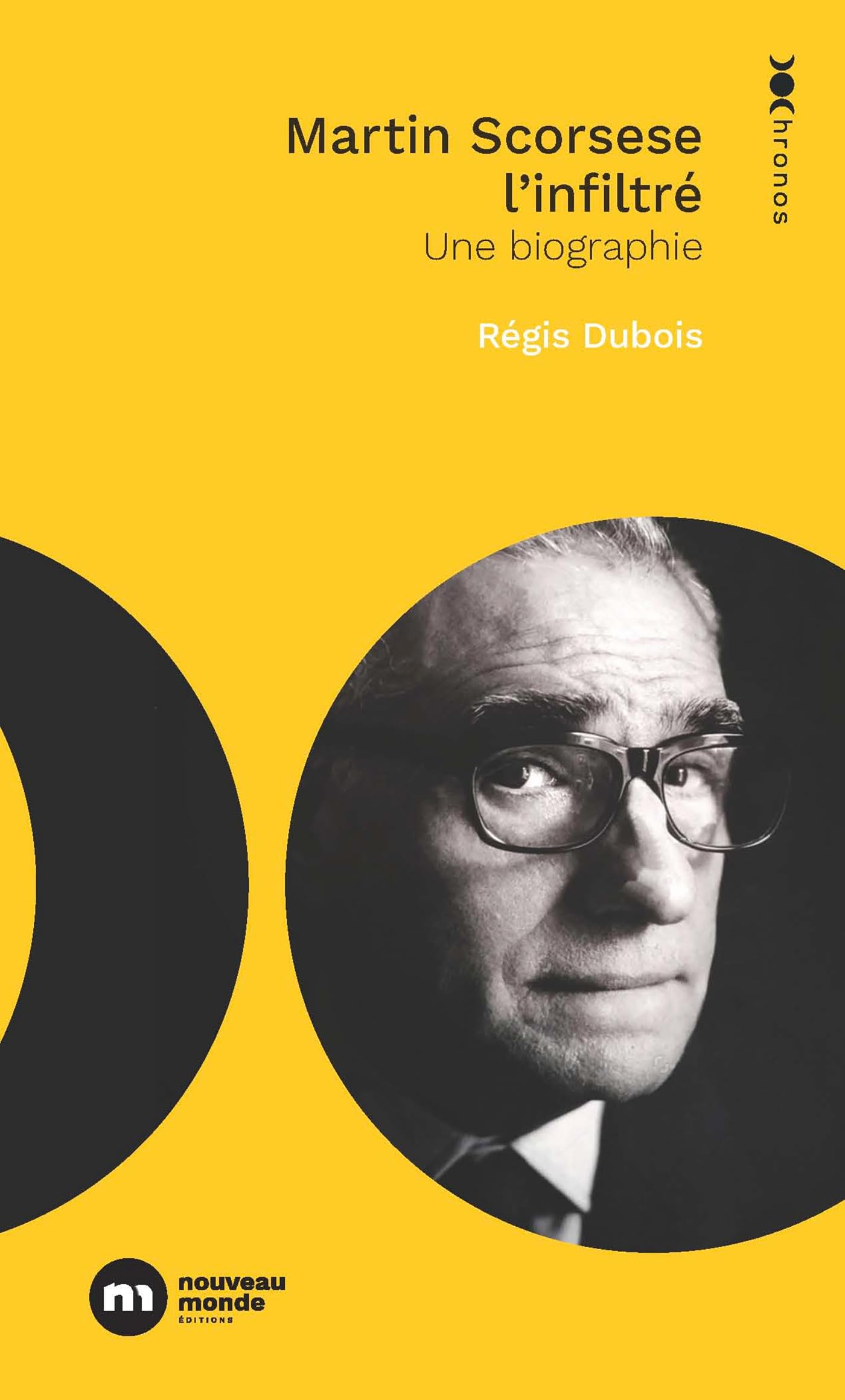 Martin Scorsese, l'infiltré: Une biographie Politics & History