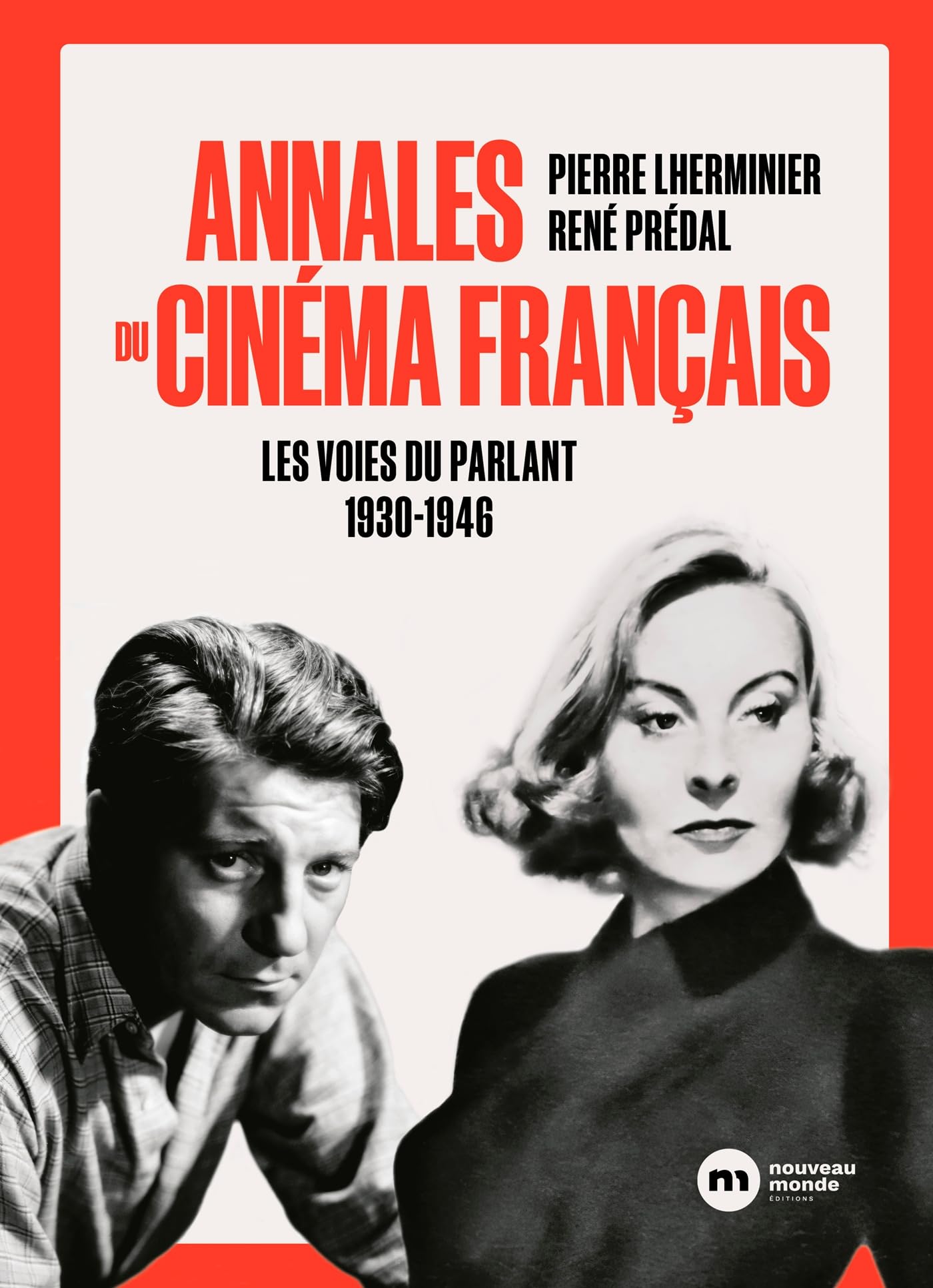 Annales du cinéma français: Les voies du parlant 1930-1946 Essays & Short Stories
