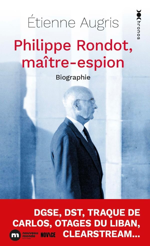 Philippe Rondot, maître espion: Biographie Politics & History