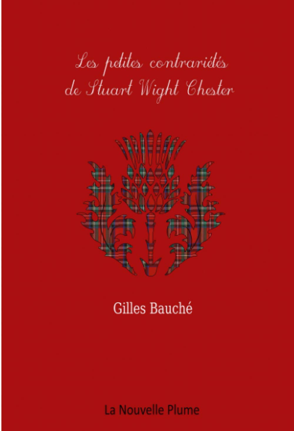 LES PETITES CONTRARIÉTÉS DE STUART WIGHT-CHESTER book