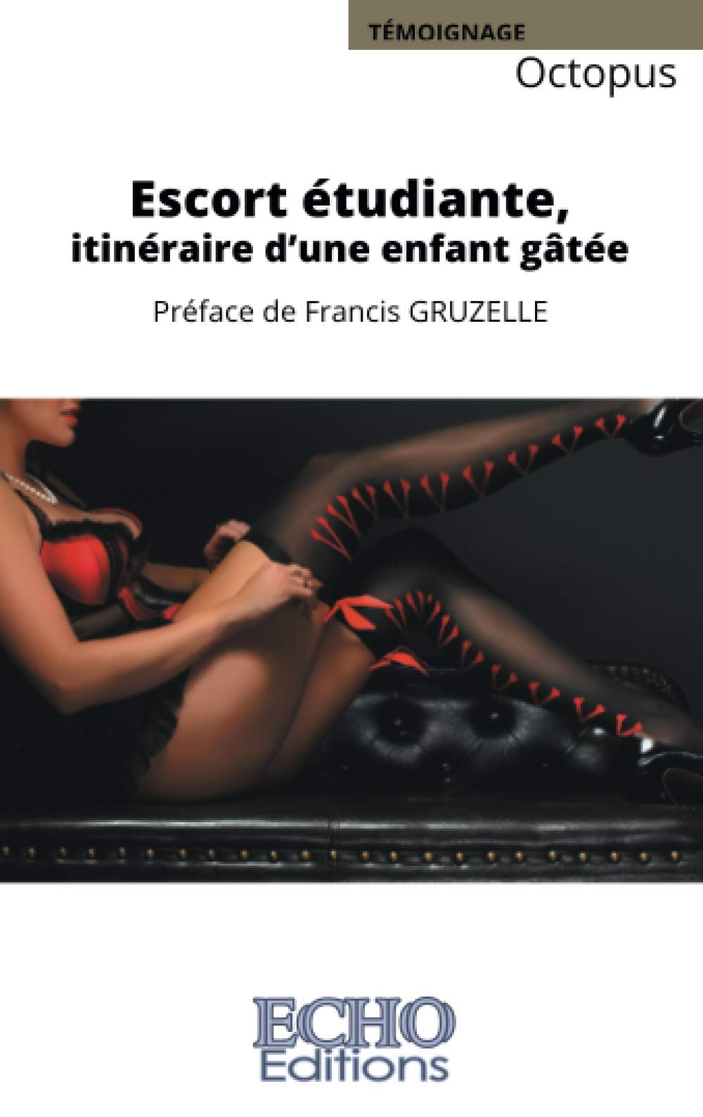 Escort étudiante, itinéraire d'une enfant gâtée Books