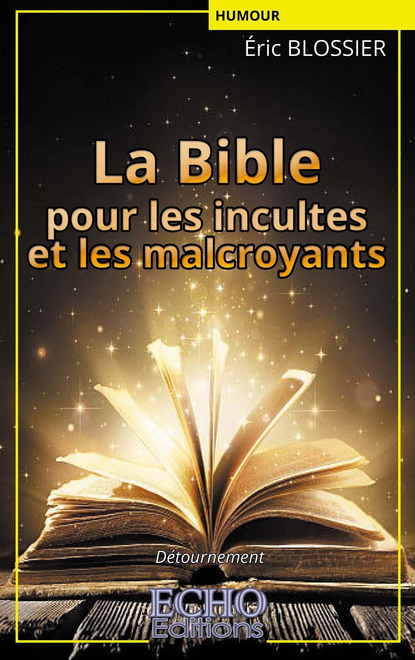 La Bible pour les incultes et les malcroyants book