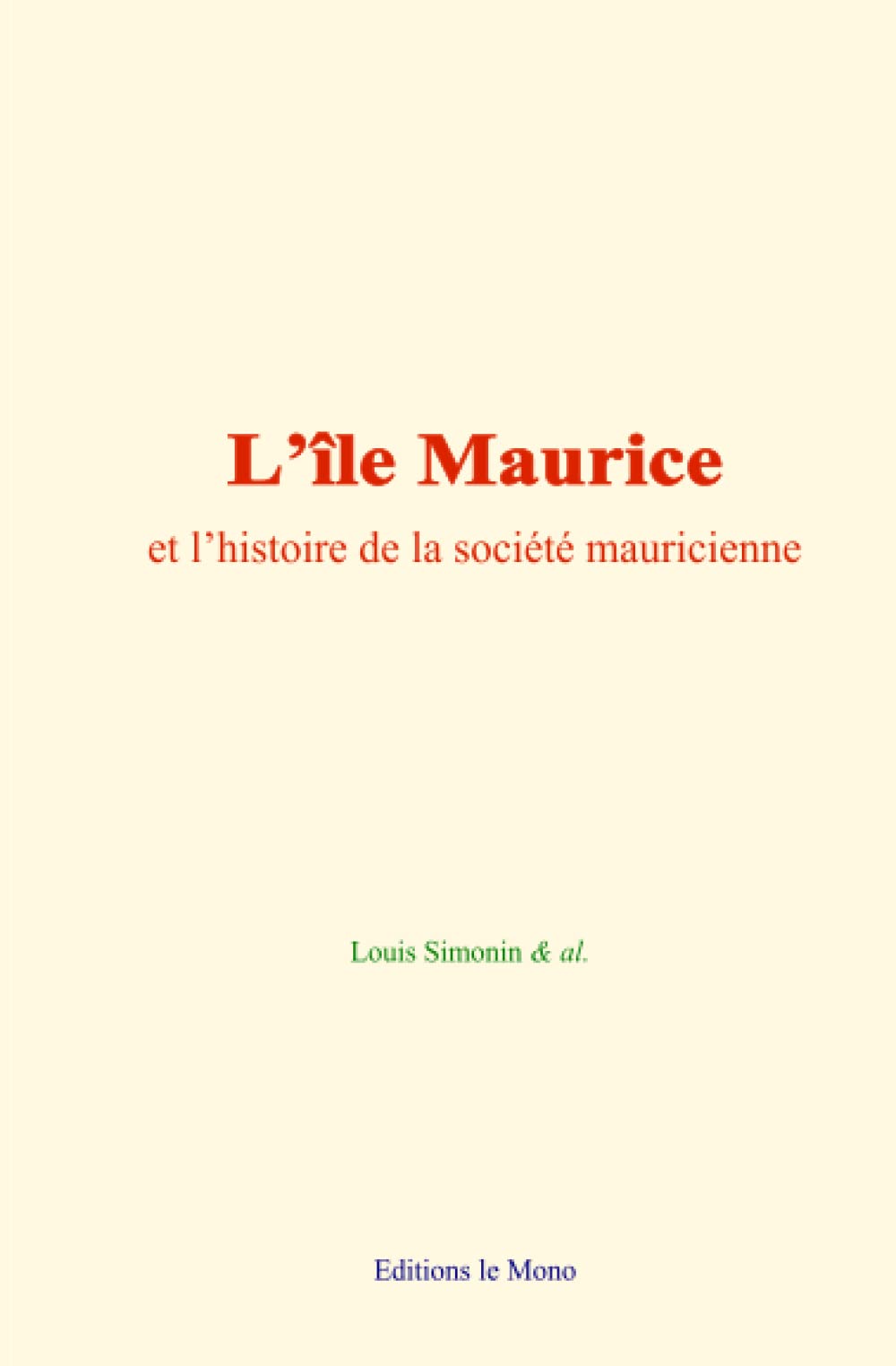 L’île Maurice et l’histoire de la société mauricienne book