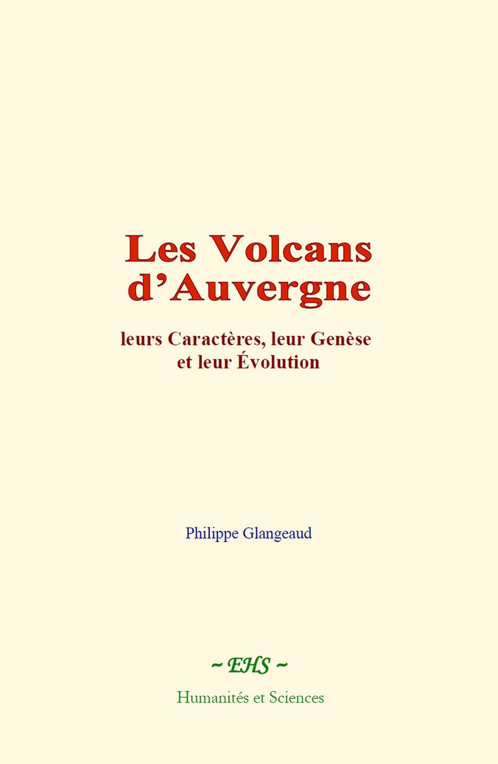 Les Volcans d’Auvergne: leurs Caractères, leur Genèse et leur Évolution book