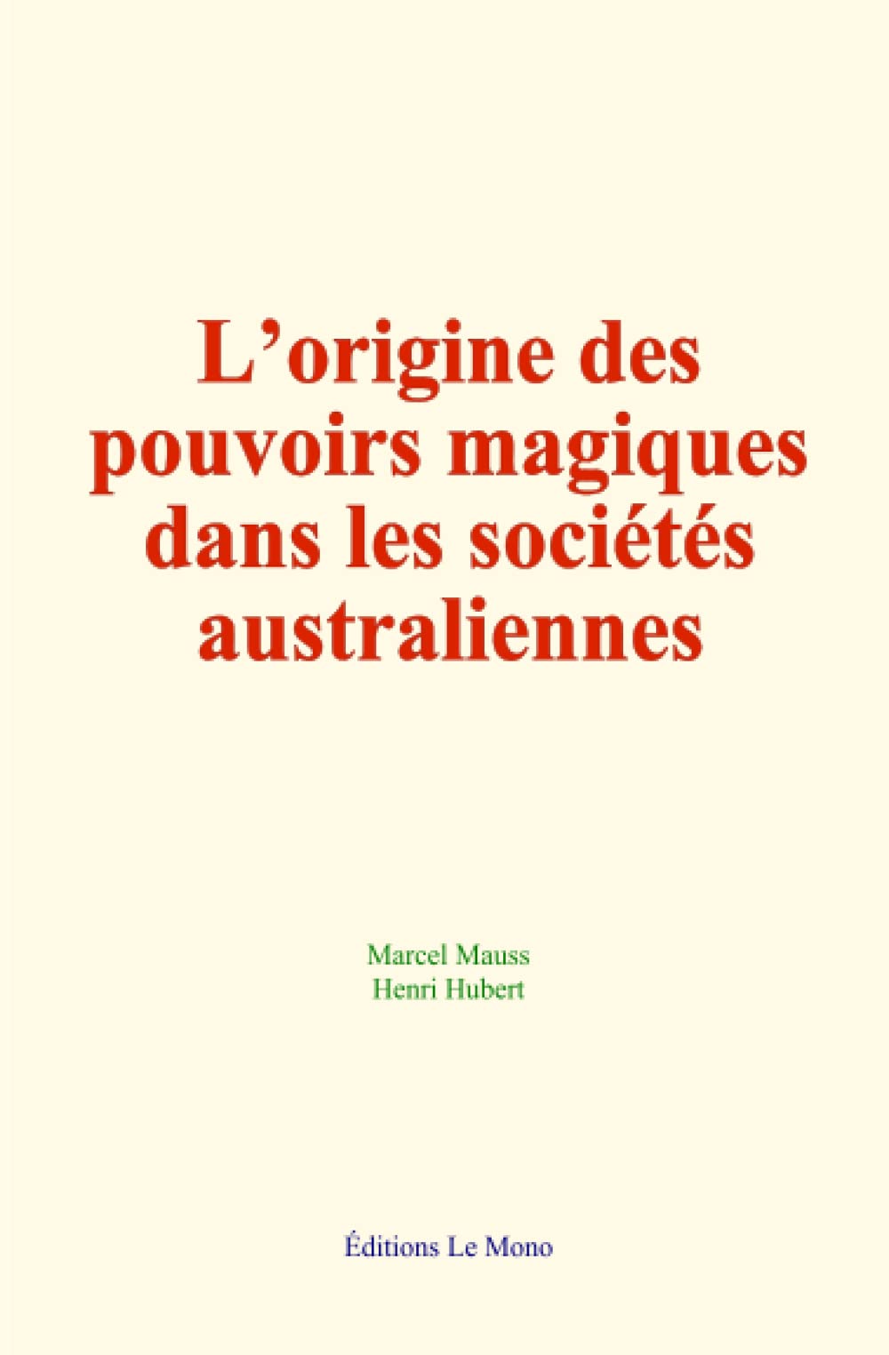 L’origine des pouvoirs magiques dans les sociétés australiennes book