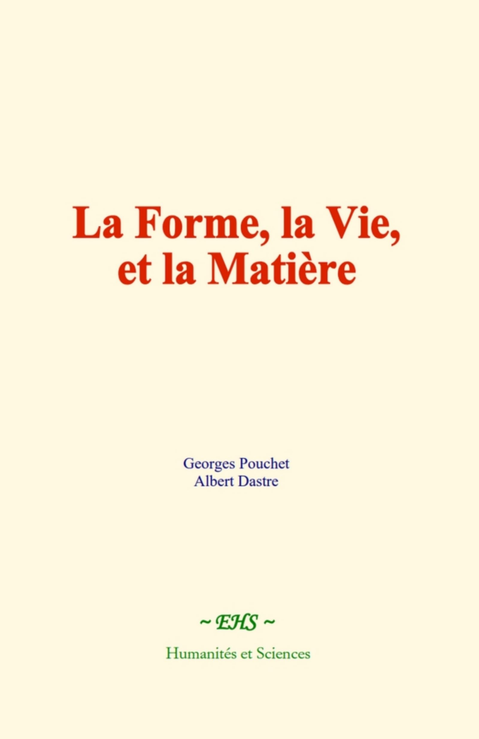 La Forme, la Vie, et la Matière book