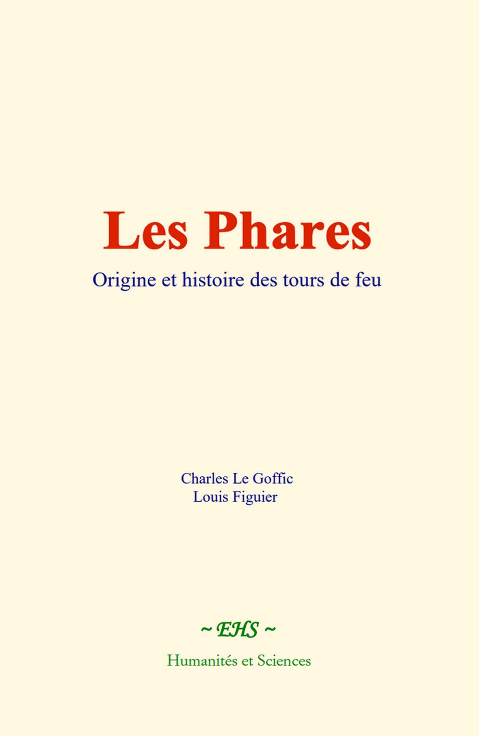 Les Phares: Origine et histoire des tours de feu book