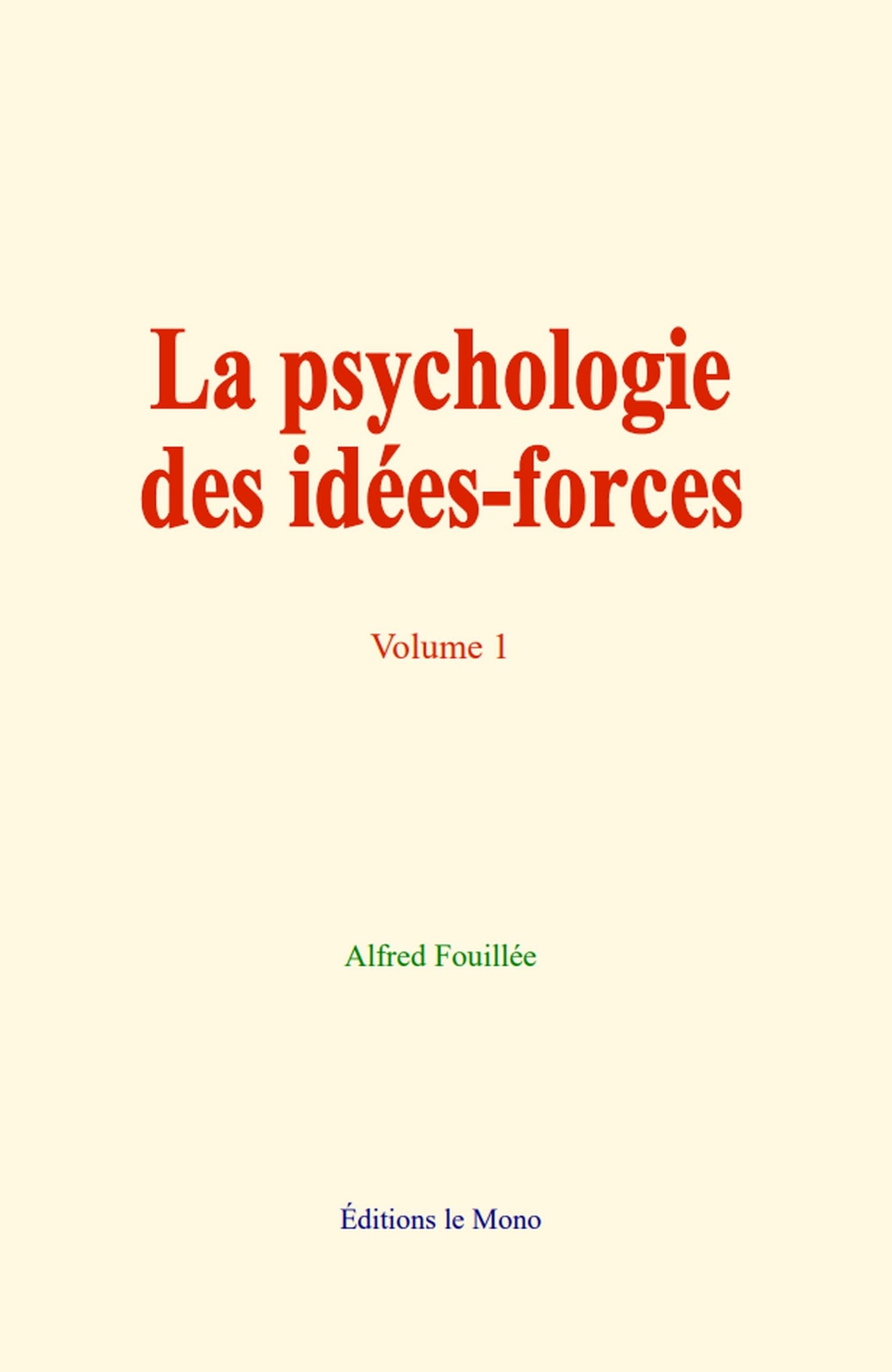 La psychologie des idées-forces (tome 1) book