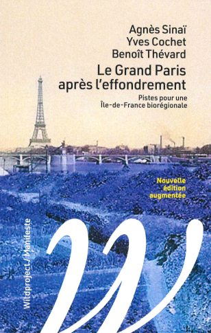 Le Grand Paris après l'effondrement : pistes pour une Ile-de-France biorégionale Architecture