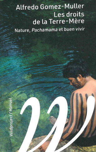 Les droits de la Terre-Mère : nature, Pachamama et buen vivir Law