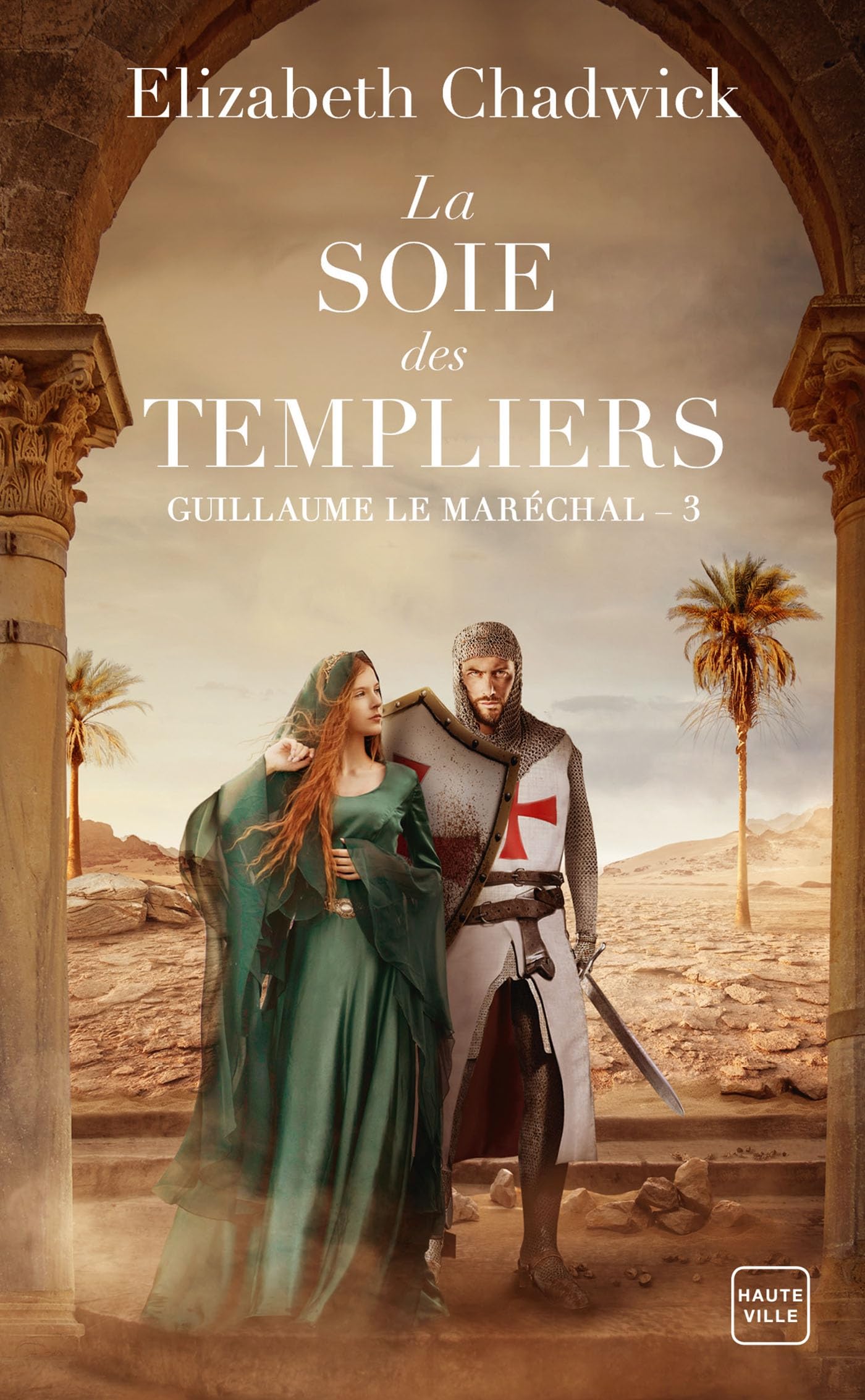 Guillaume le Maréchal, T3 : La Soie des Templiers book