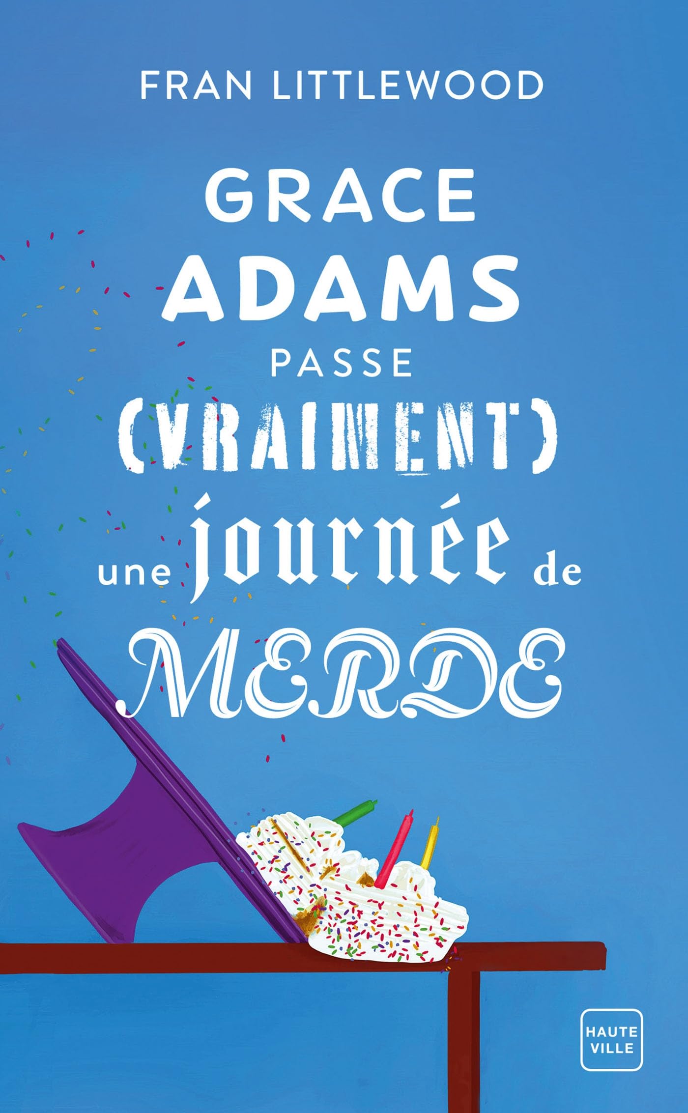 Grace Adams passe (vraiment) une journée de merde Contemporary literature