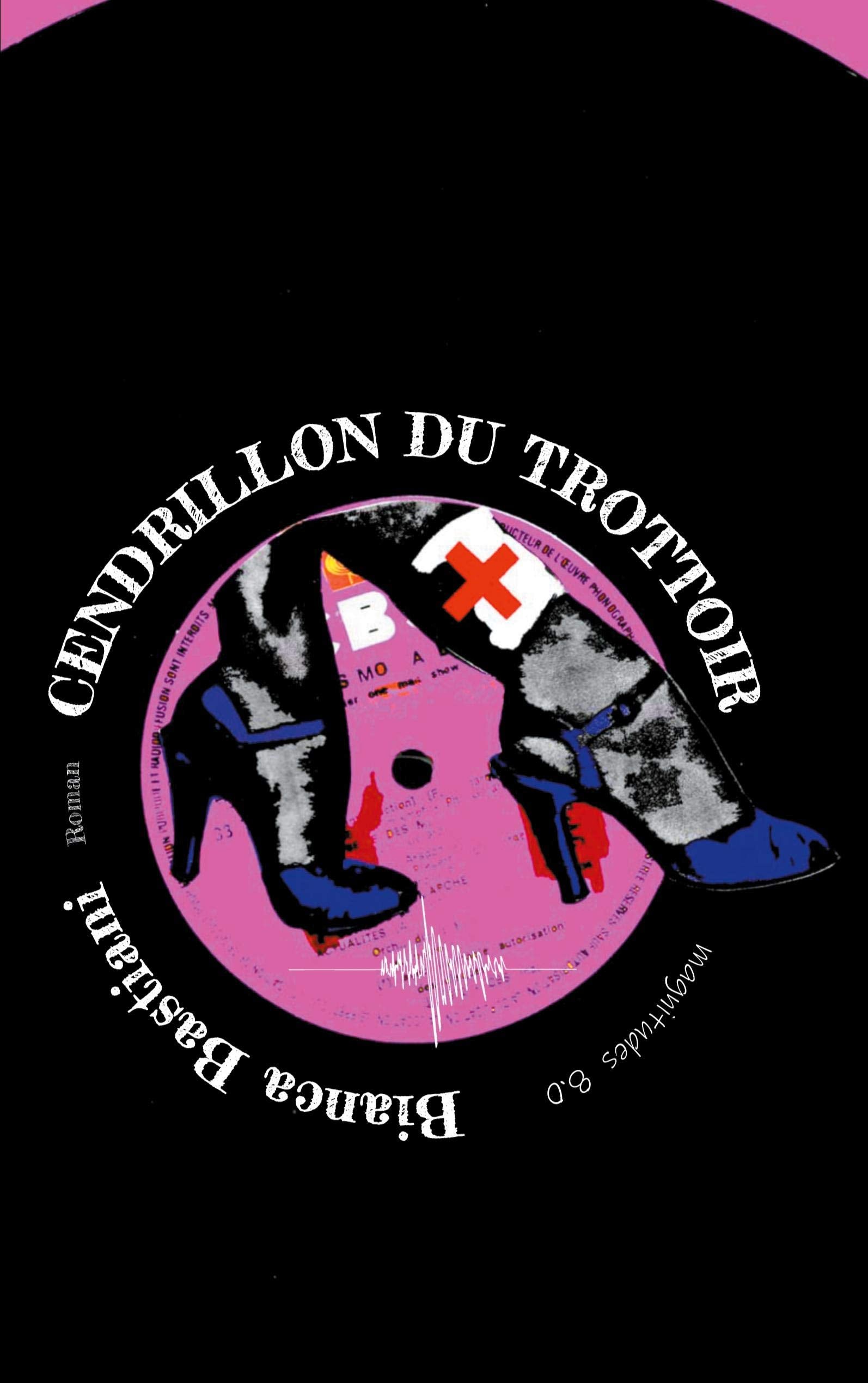 Cendrillon du trottoir: Le destin d'une Cendrillon dans l'enfer du sadomasochisme Personalities