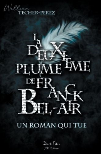 La deuxième plume de Franck Bel-Air : un roman qui tue Contemporary literature