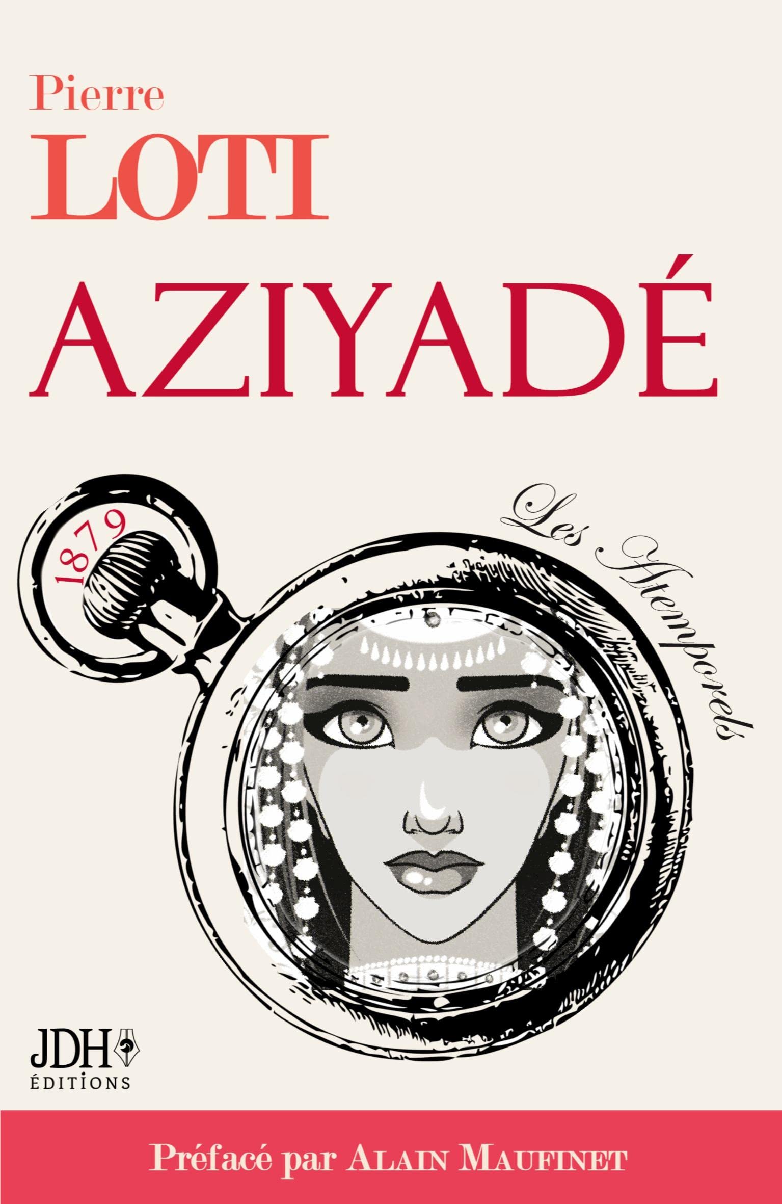 AZIYADÉ nouvelle édition: Préfacé par Alain Maufinet Classics