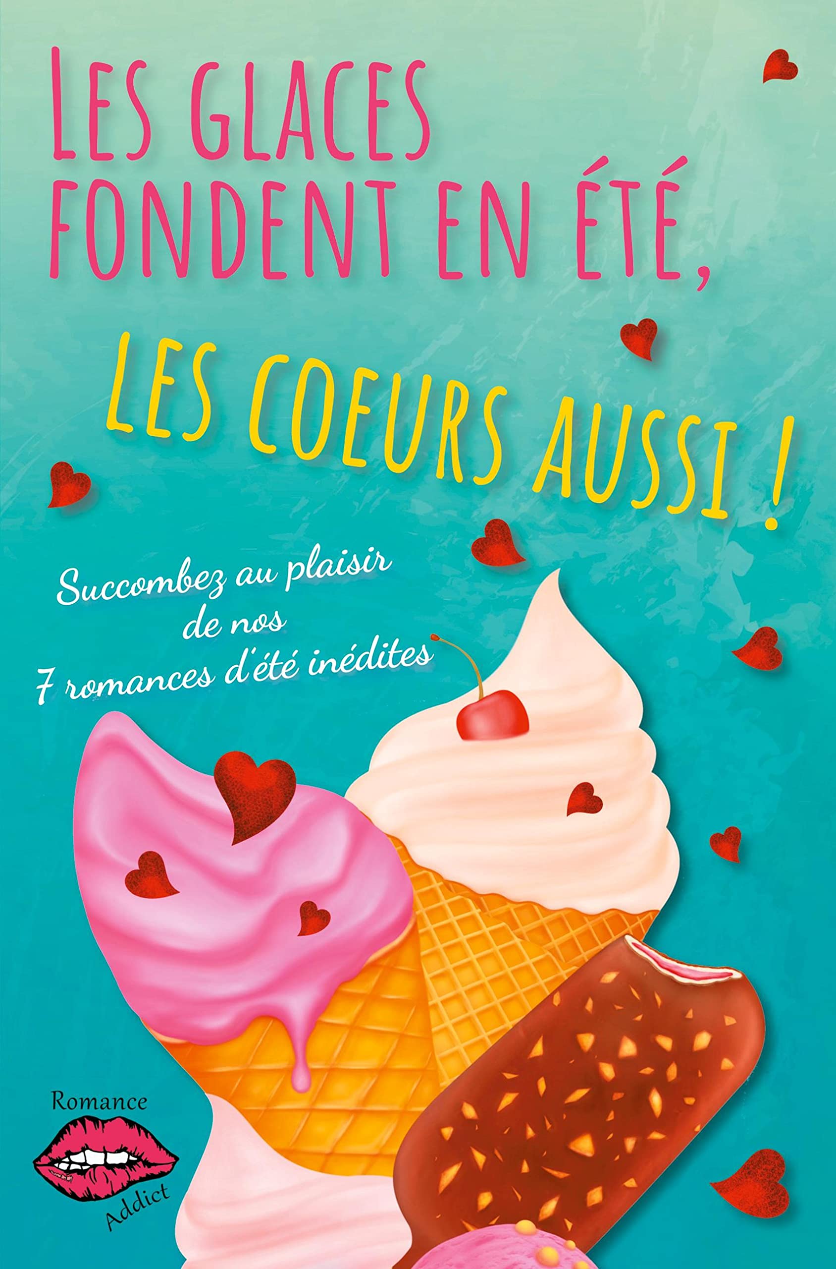 Les glaces fondent en été, les coeurs aussi !: Succombez au plaisir de nos 7 romances d'été ! book