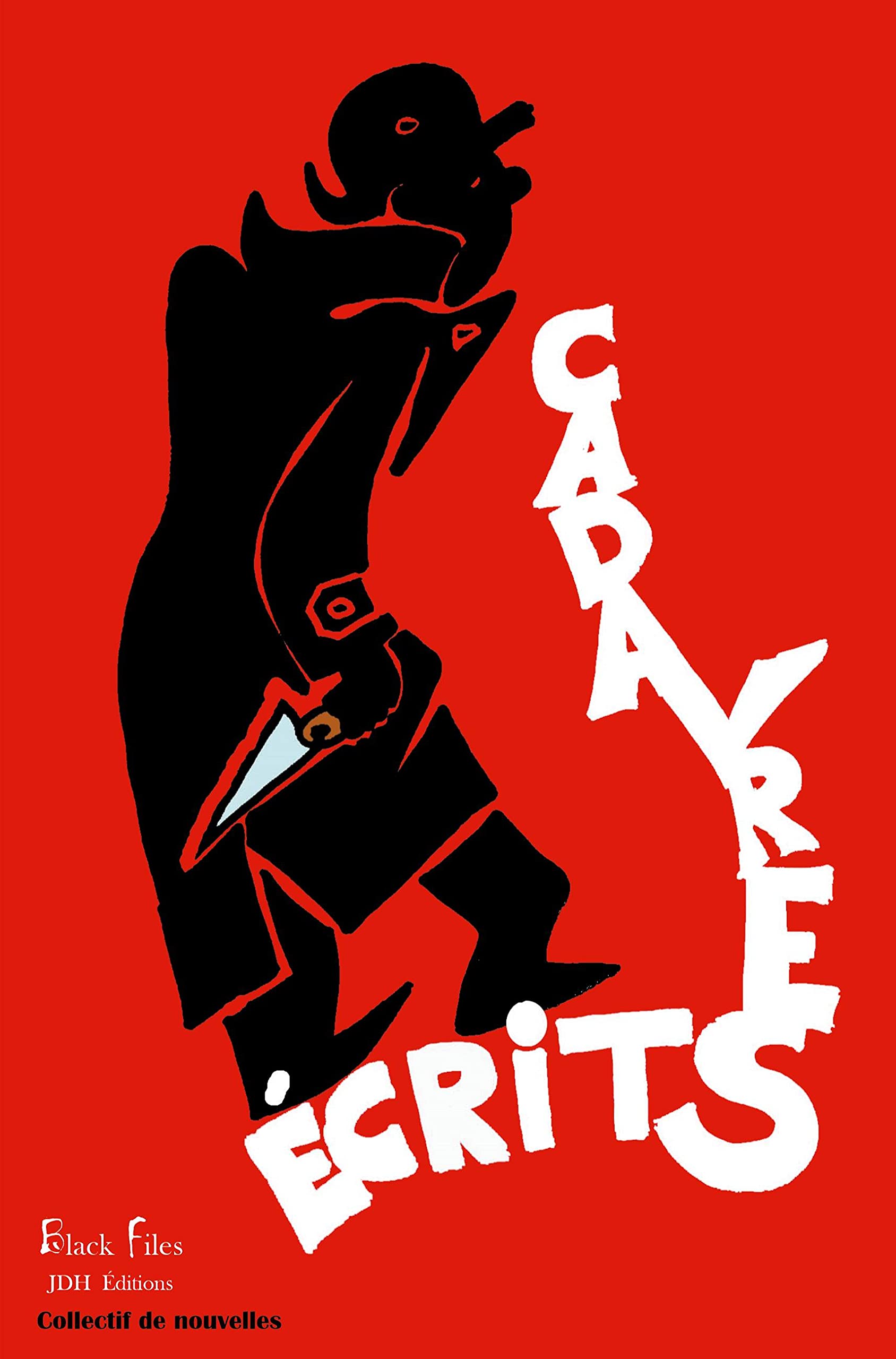 CADAVRES ÉCRITS: Dix auteurs, dix nouvelles assassines, dans la collection Black Files book