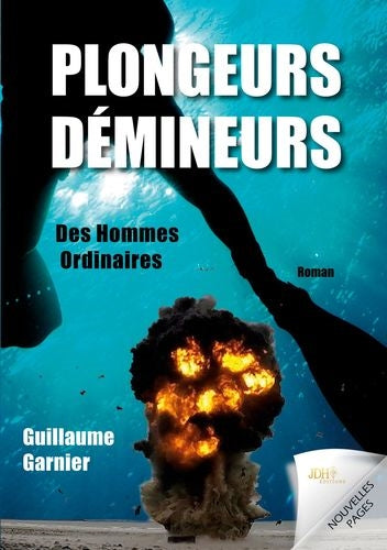 Plongeurs-démineurs : des hommes ordinaires book