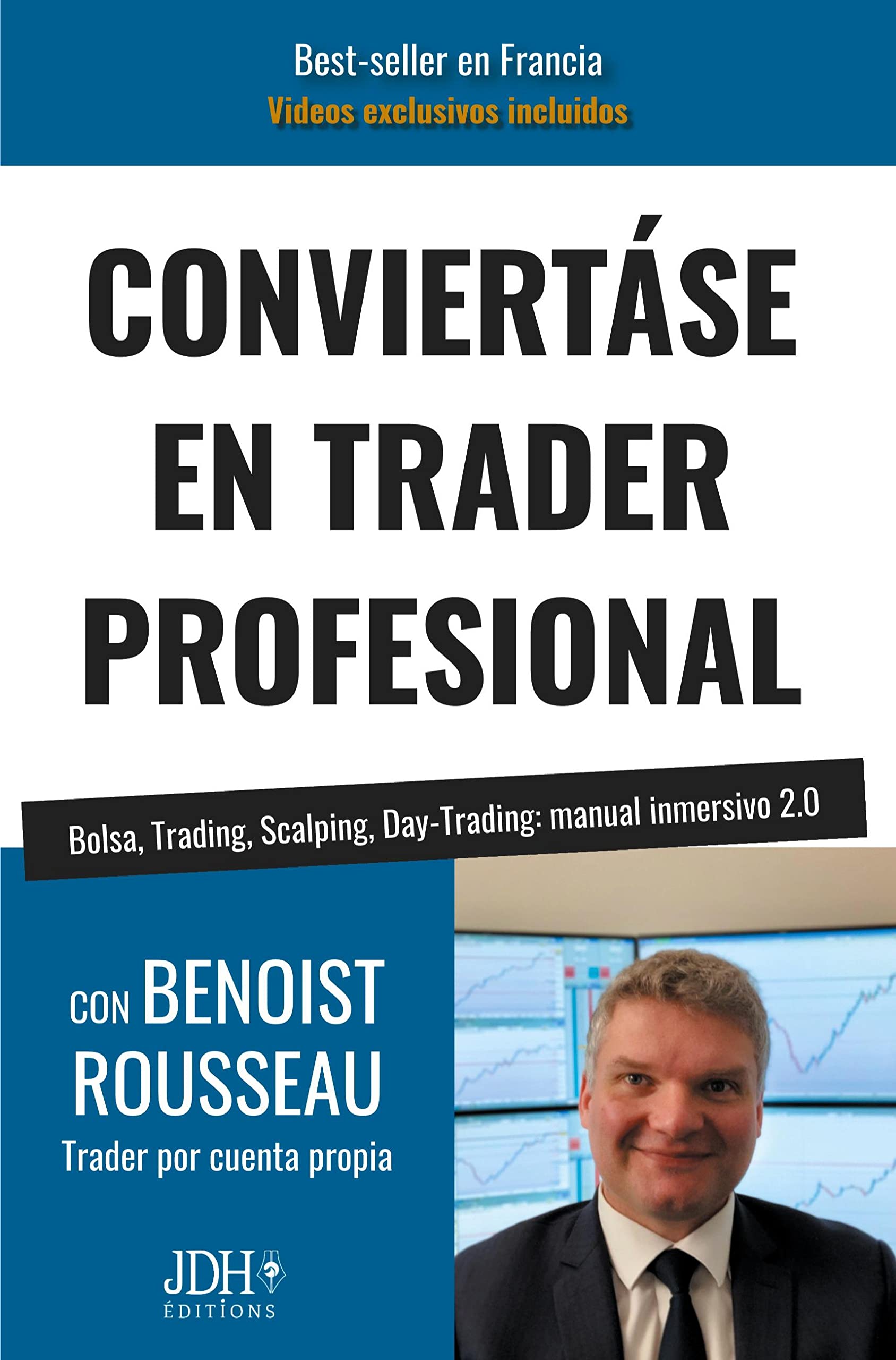 CONVIERTÁSE EN TRADER PROFESIONAL: Bolsa, Trading, Scalping, Day-Trading: manual inmersivo 2.0 book