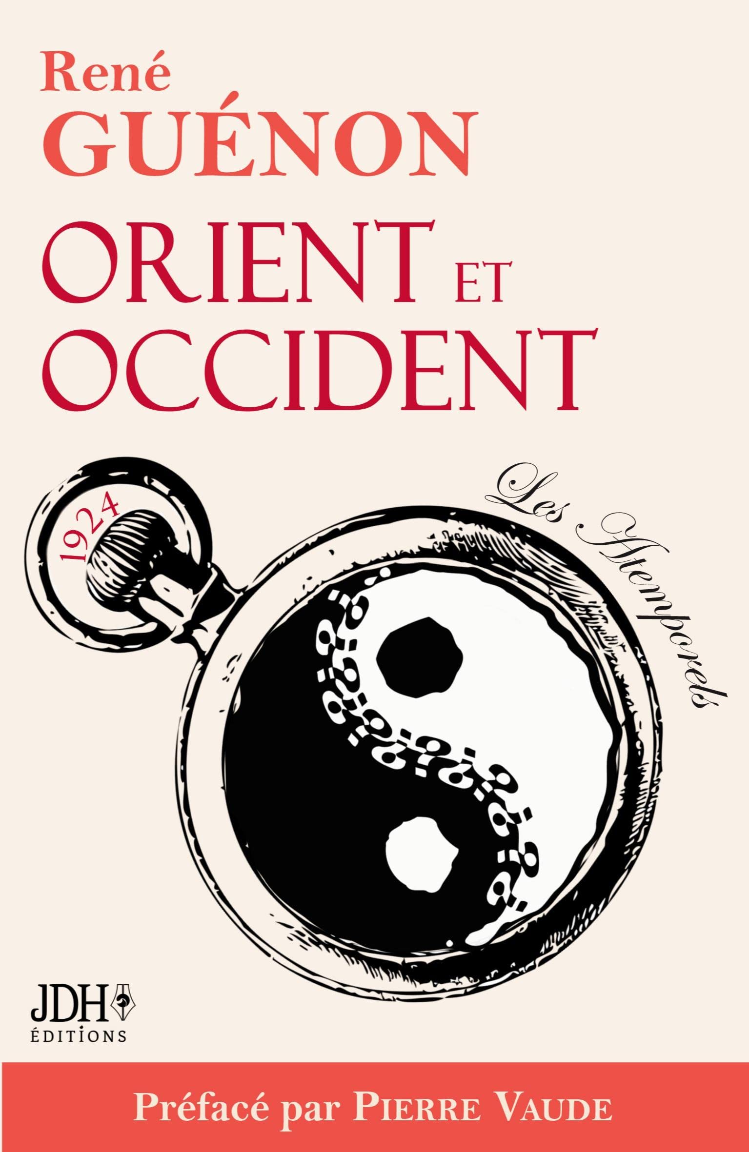 Orient et Occident de René Guénon: Édition 2022 préfacée par Pierre Vaude book