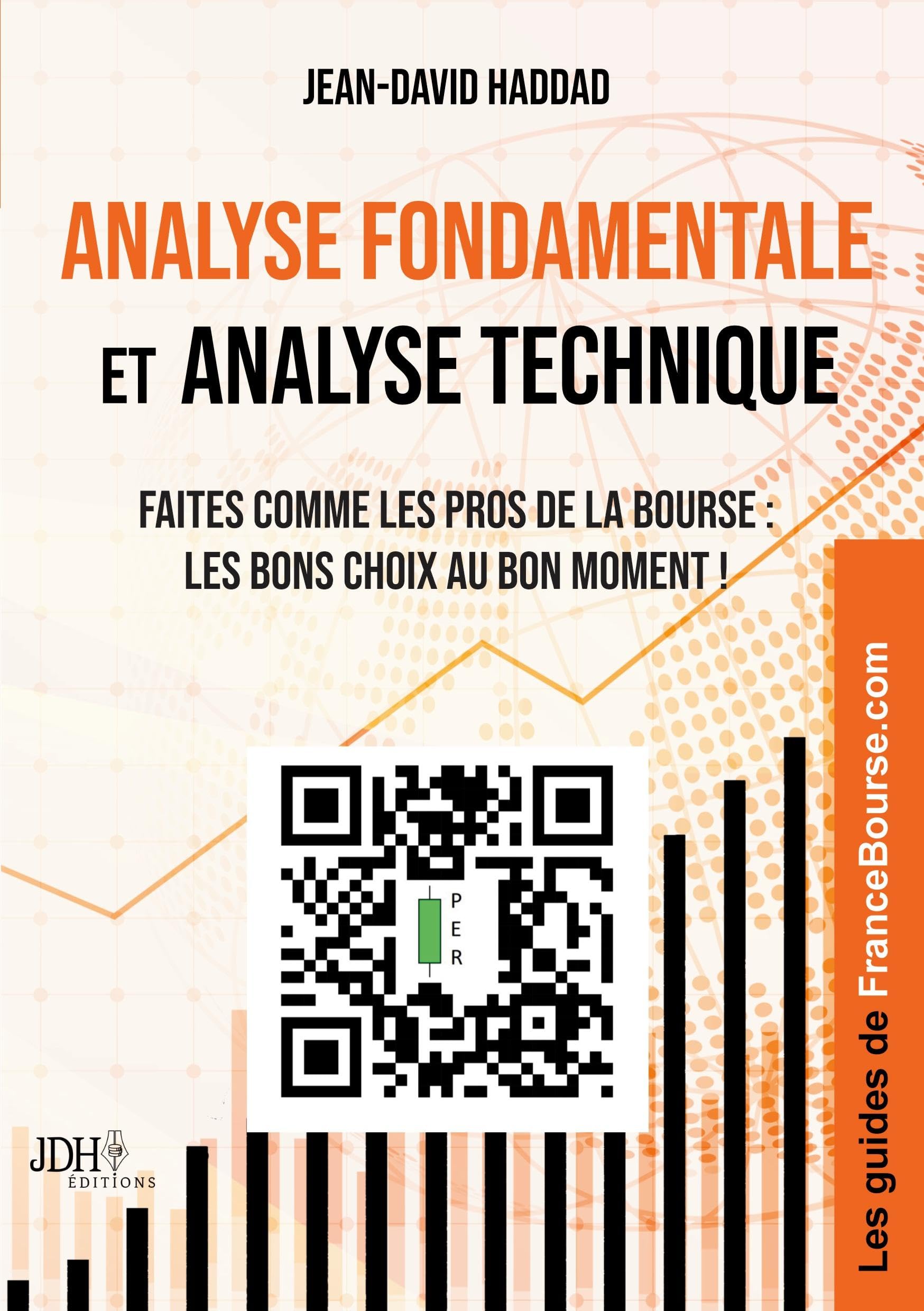 Analyse fondamentale et analyse technique: Faites comme les pros de la Bourse : les bons choix au bon moment ! book