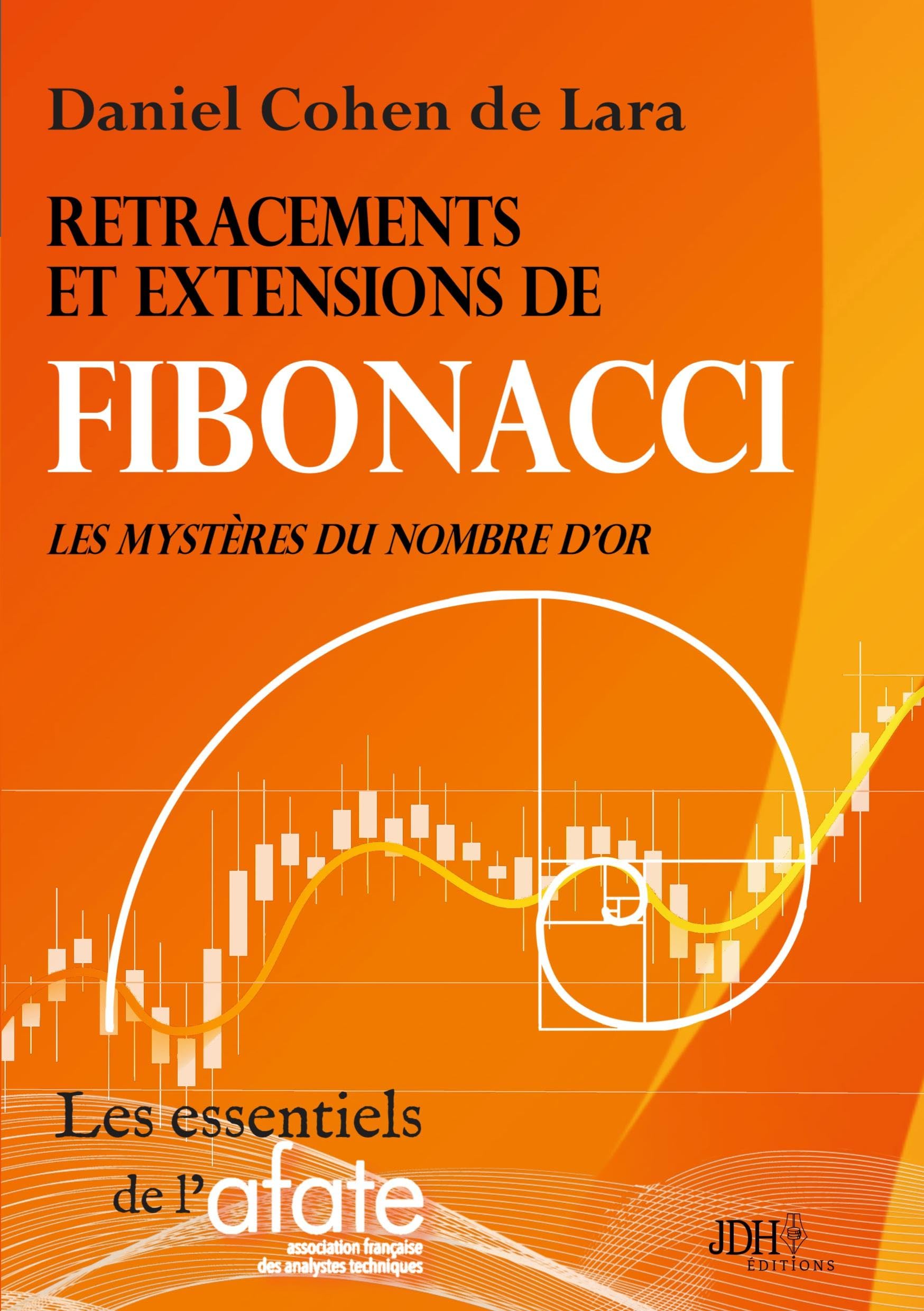 Retracements et extensions de Fibonacci: Les mystères du nombre d'or book