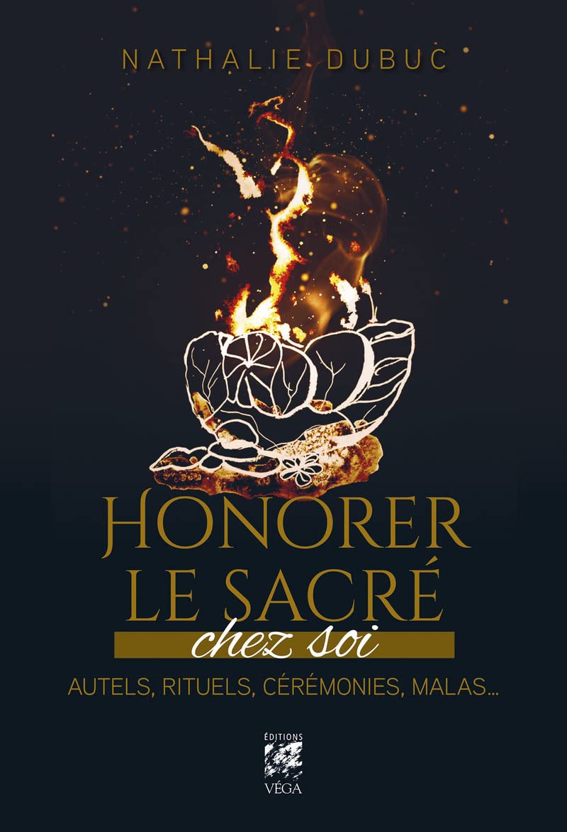 Honorer le sacré chez soi - Autels, rituels, cérémonies, malas... book