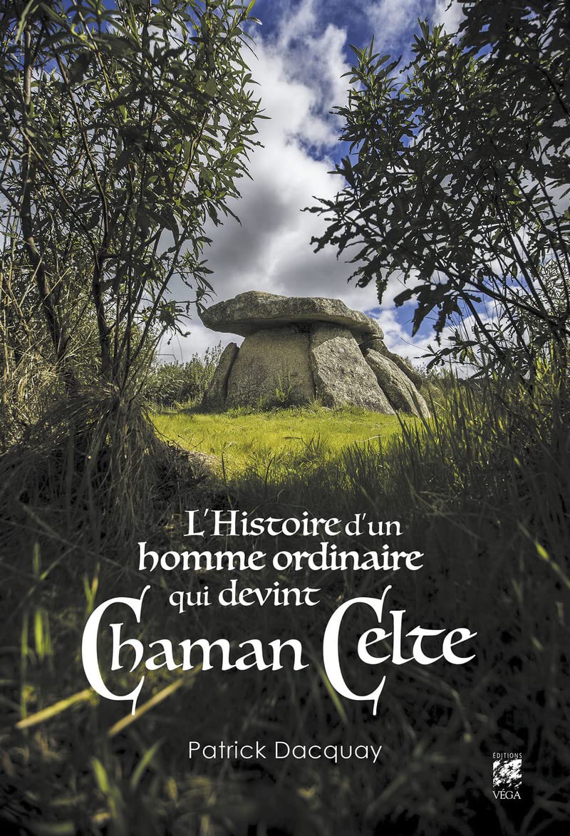 L'Histoire d'un homme ordinaire qui devint chaman celte book
