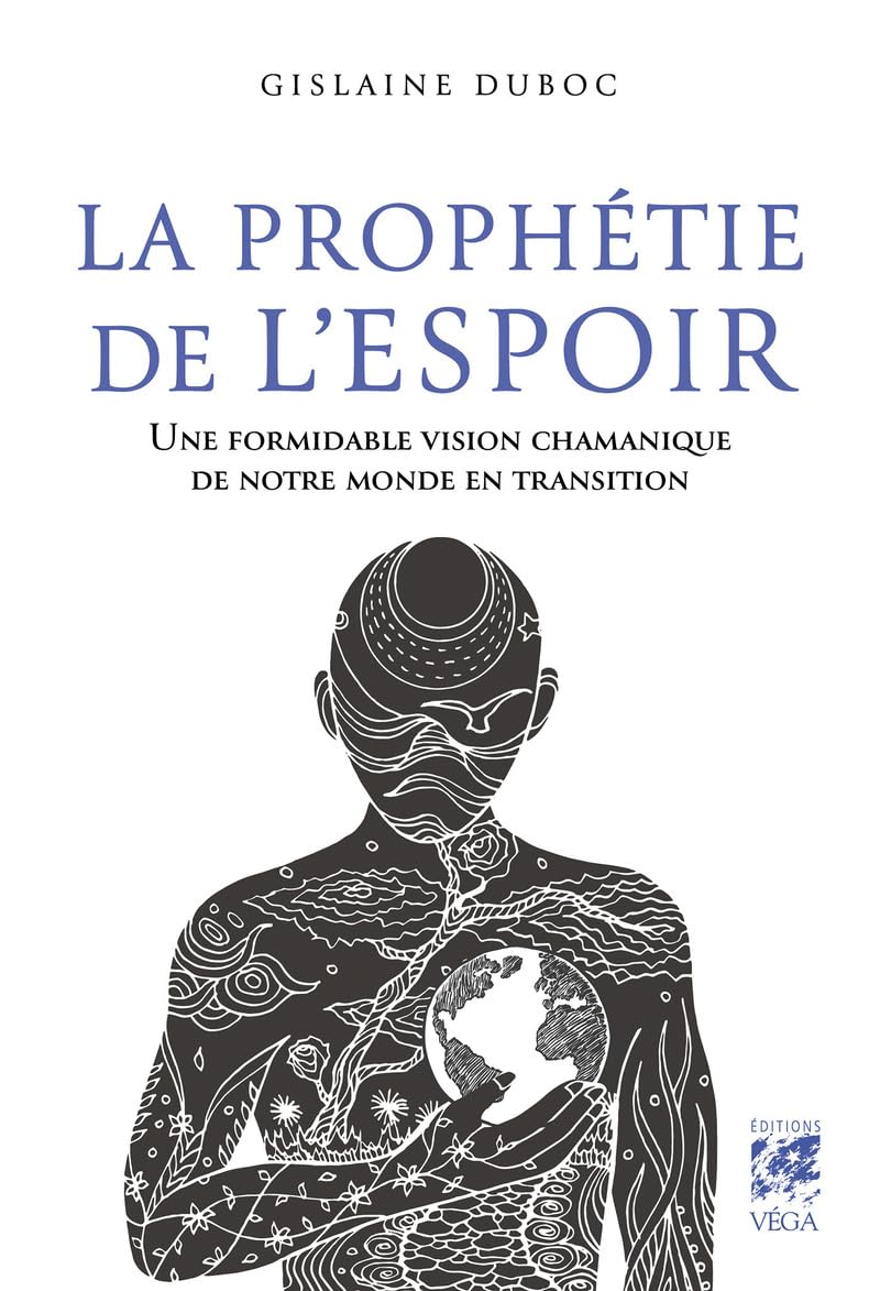 La Prophétie de l'espoir - Une formidable vision chamanique de notre monde en transition book