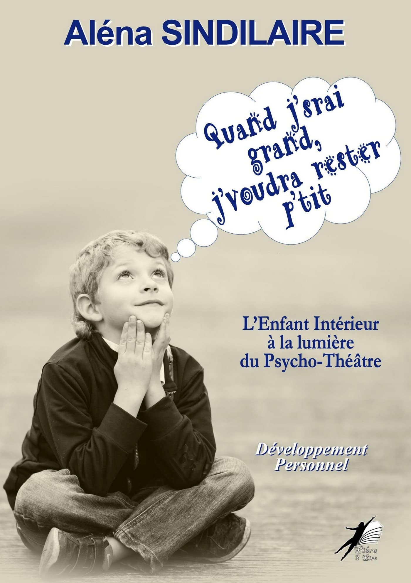 Quand j'srai grand, j'voudra rester p'tit Psychology