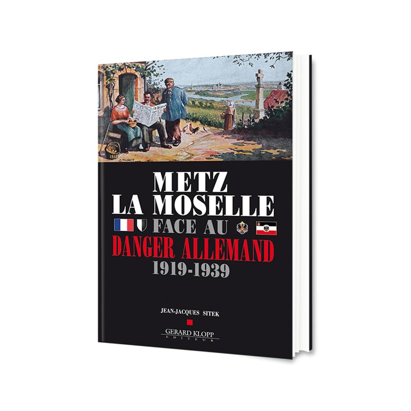 Metz La Moselle face au Danger Allemand 1919-1939 Books