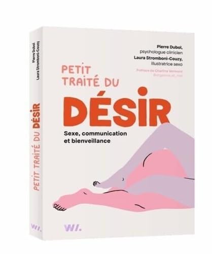 Petit traité du désir - Sexe, communication et bienveillance book