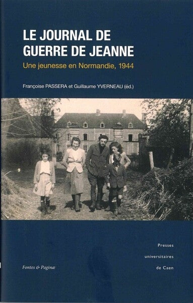 Le journal de guerre de Jeanne : une jeunesse en Normandie, 1944 book