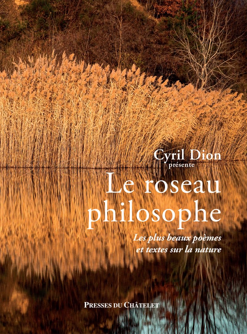 Le roseau philosophe - Les plus beaux poèmes et textes sur la nature Contemporary literature