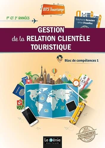 Gestion de la relation clientèle touristique : BTS tourisme, 1re et 2e années : bloc de compétences 1 Books
