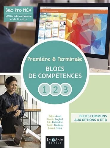 Bac pro MCV métiers du commerce et de la vente : première et terminale. Blocs de compétences 1, 2, 3 : blocs communs aux options A et B Professional & Reference Books