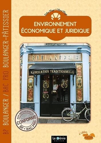 Environnement économique et juridique : BP boulanger, bac pro boulanger-pâtissier Non-fiction