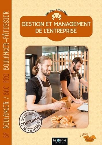 Gestion et management de l'entreprise : BP boulanger, bac pro boulanger-pâtissier Non-fiction
