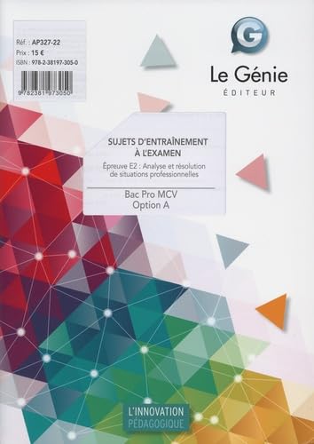 Sujets d'entrainement à l'examen Bac Pro MCV option A: Epreuve E2 : analyse et résolution de situations professionnelles book
