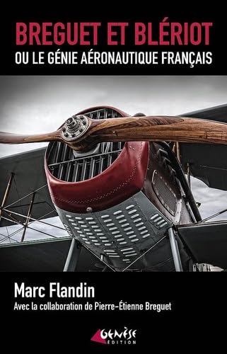 Breguet et Blériot ou le génie aéronautique français book