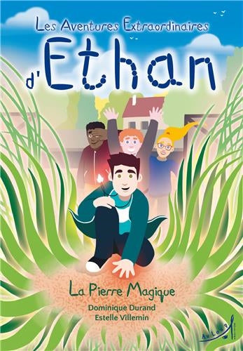 Les aventures extraordinaires d'Ethan. Vol. 1. La pierre magique book