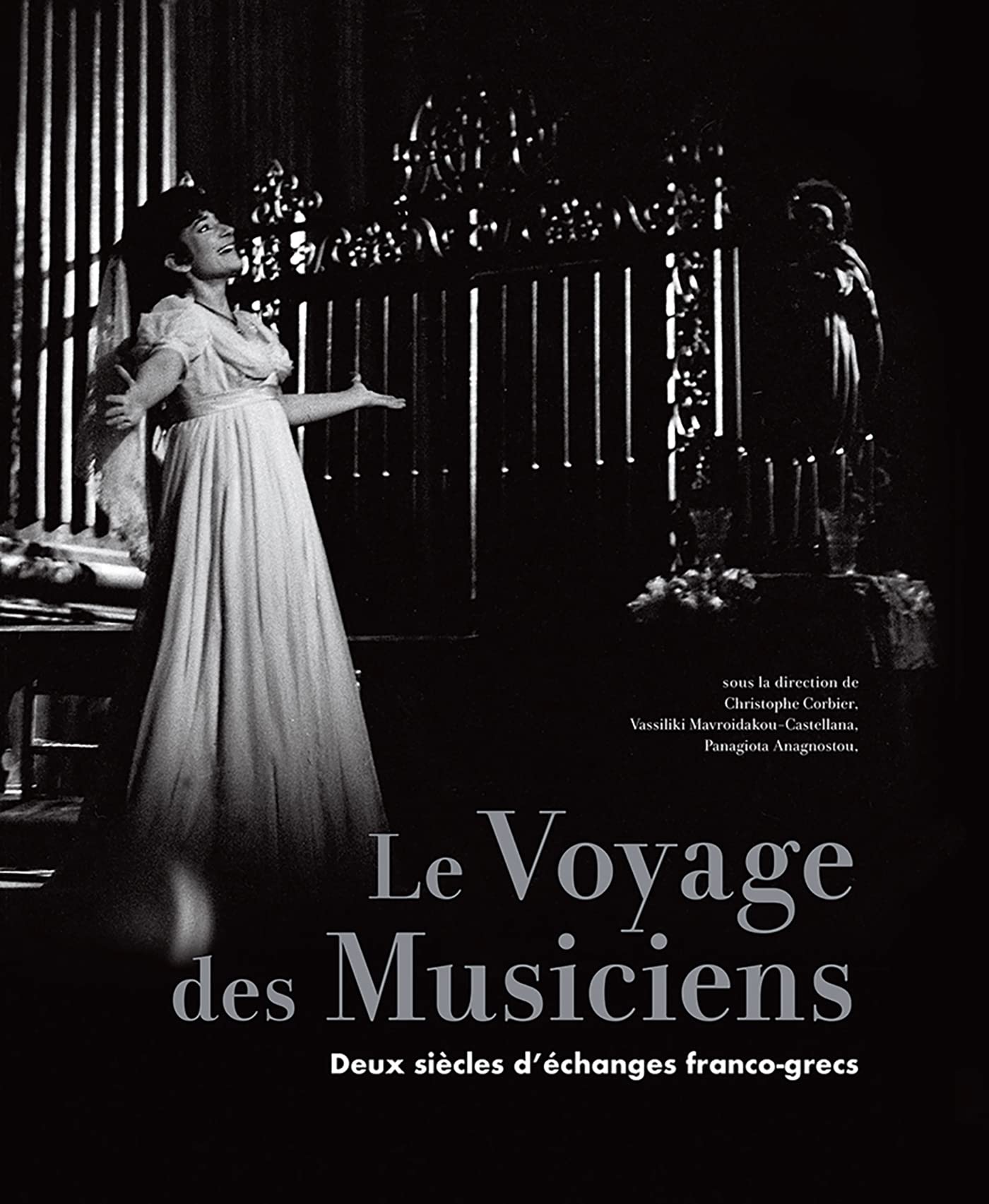 Le Voyage des Musiciens: Deux siècles d'échanges franco-grecs Arts & Music
