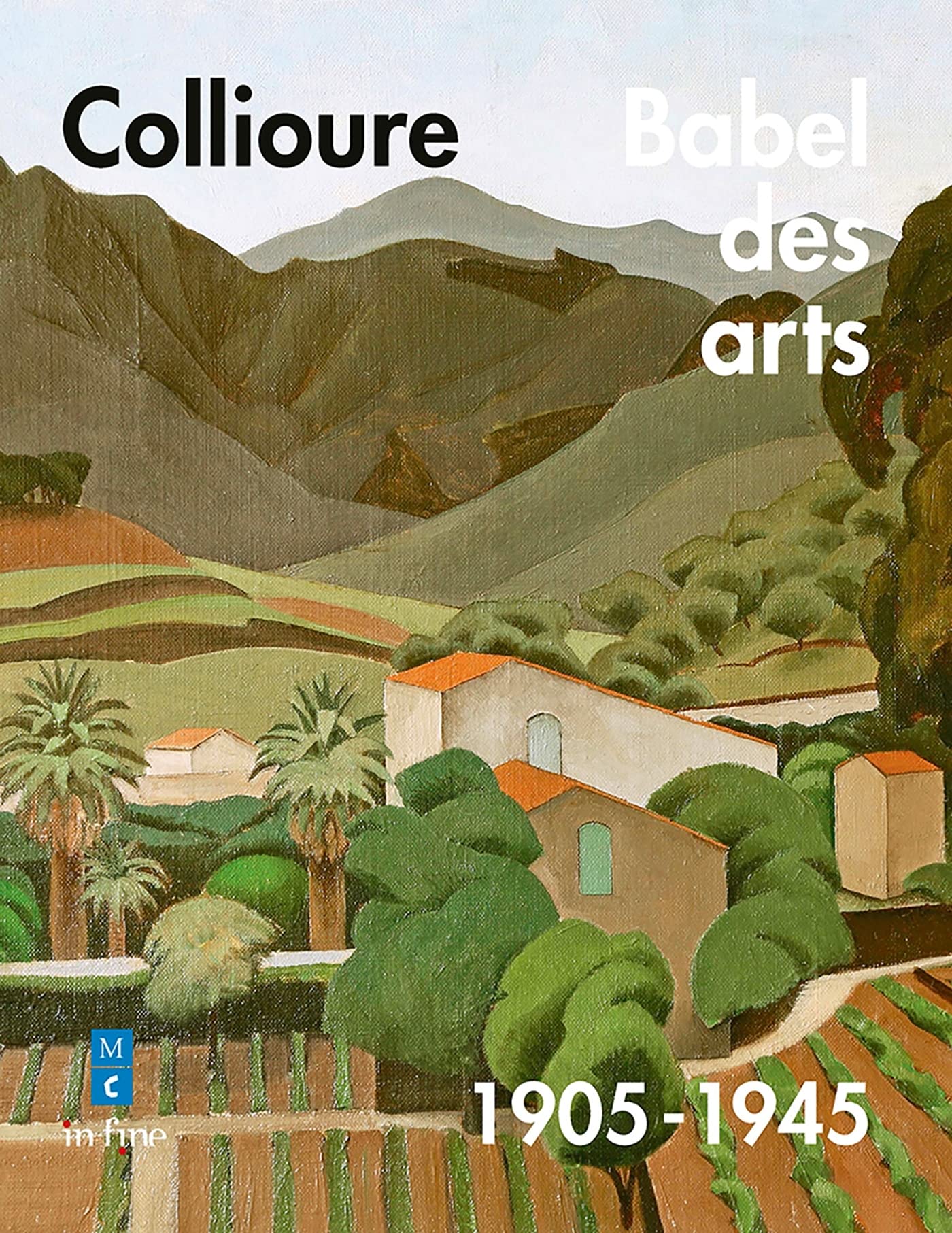 COLLIOURE, BABEL DES ARTS: Babel des arts - 1905-1945 Film, Art & Culture