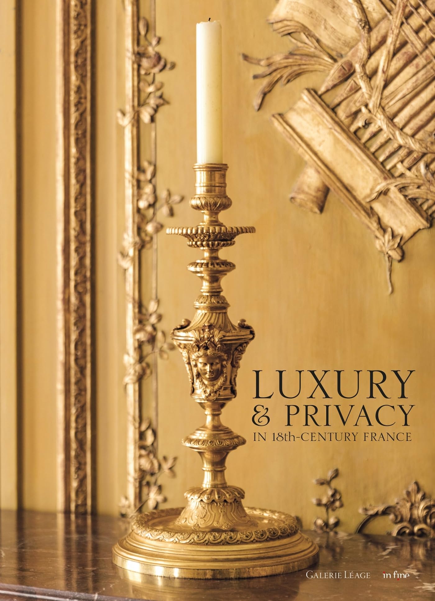 LUXURY & PRIVACY IN 18TH CENTURY FRANCE: THE INTERLUDES OF THE GALERIE LÉAGE Film, Art & Culture
