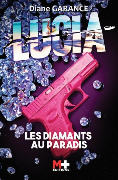 Lucia. Les diamants au paradis Contemporary literature