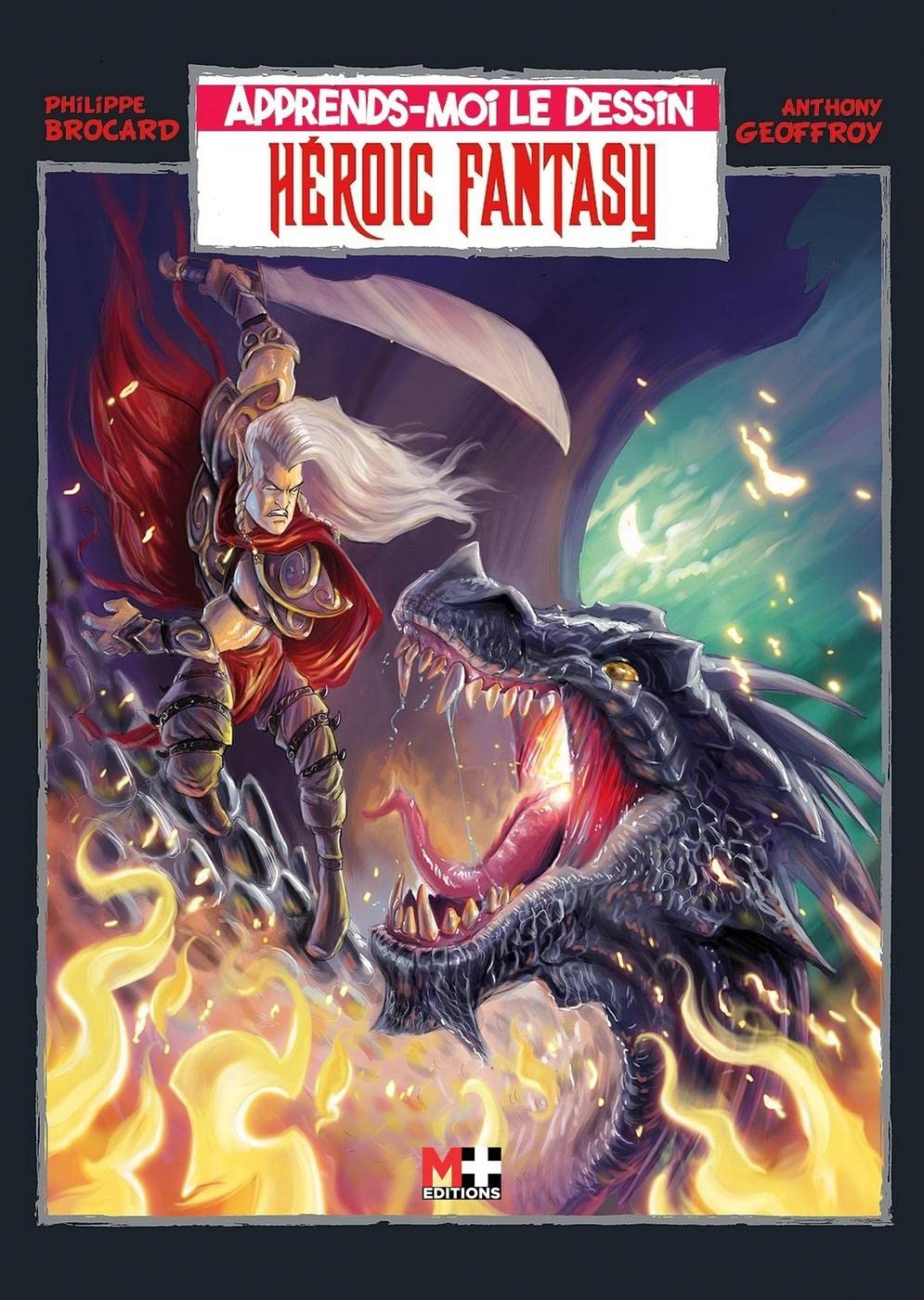 Apprends moi le dessin. Héroic Fantasy: Héroic fantasy book
